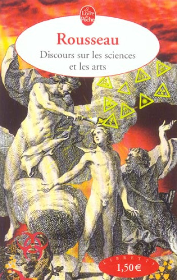 DISCOURS SUR LES SCIENCES ET LES ARTS - ROUSSEAU J-J. - LGF/Livre de Poche