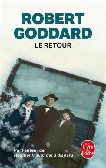 LE RETOUR - GODDARD ROBERT - Le Livre de poche