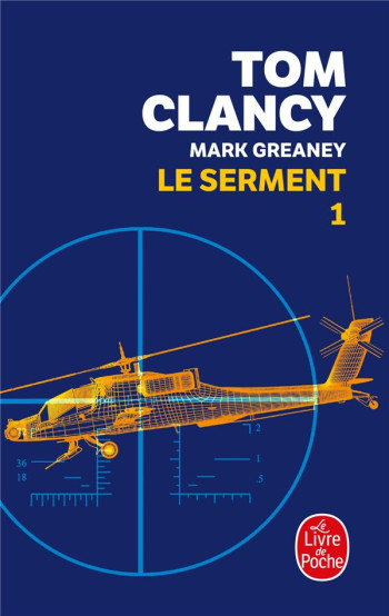 LE SERMENT TOME 1 - CLANCY/GREANEY - LGF/Livre de Poche