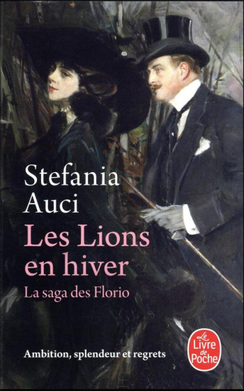 LES FLORIO TOME 3 : LES LIONS EN HIVER - AUCI STEFANIA - LGF/Livre de Poche