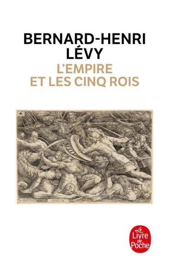 L'EMPIRE ET LES CINQ ROIS - LEVY BERNARD-HENRI - NC