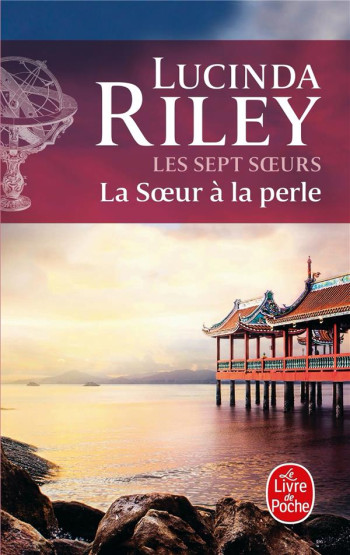 LES SEPT SOEURS TOME 4 : LA SOEUR A LA PERLE - RILEY LUCINDA - LGF/Livre de Poche