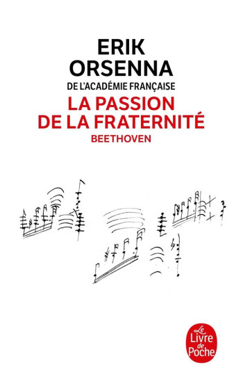 LA PASSION DE LA FRATERNITE : BEETHOVEN - ORSENNA ERIK - LGF/Livre de Poche