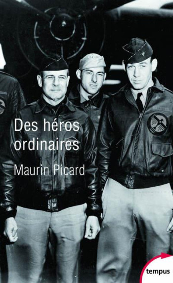 DES HEROS ORDINAIRES - PICARD MAURIN - PERRIN