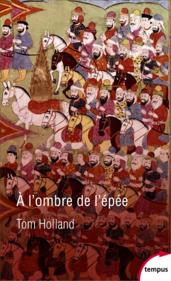 A L'OMBRE DE L'EPEE - HOLLAND TOM - PERRIN