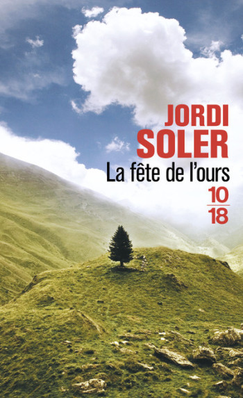 LA FETE DE L'OURS - SOLER JORDI - 10 X 18 LA FETE DE L'OURS - SOLER JORDI - 10 X 18