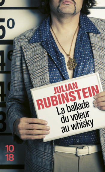 LA BALLADE DU VOLEUR AU WHISKY - RUBINSTEIN JULIAN - 10 X 18