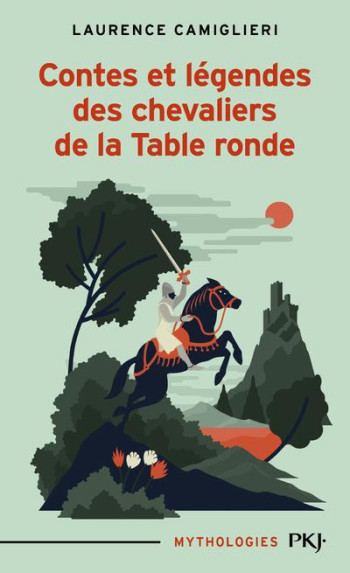 CONTES ET LEGENDES DES CHEVALIERS DE LA TABLE RONDE - CAMIGLIERI/FAGE - POCKET