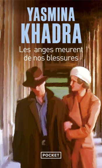 LES ANGES MEURENT DE NOS BLESSURES - KHADRA YASMINA - Pocket