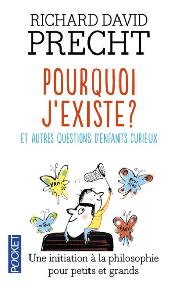 POURQUOI J'EXISTE ? - PRECHT RICHARD DAVID - POCKET