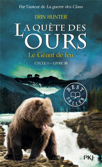 LA QUETE DES OURS - CYCLE 1 TOME 3 : LE GEANT DE FEU - HUNTER - Pocket