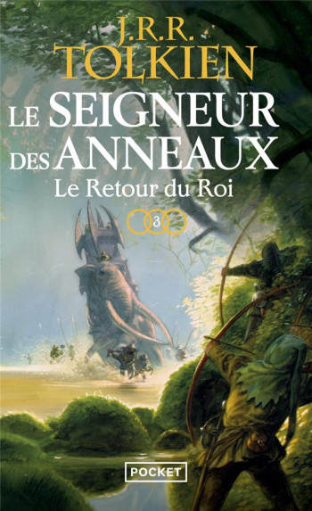 LE SEIGNEUR DES ANNEAUX TOME 3 : LE RETOUR DU ROI - TOLKIEN J R R. - Pocket