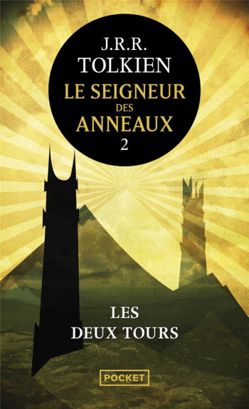 LE SEIGNEUR DES ANNEAUX TOME 2 : LES DEUX TOURS - TOLKIEN J R R. - Pocket