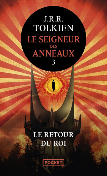 LE SEIGNEUR DES ANNEAUX TOME 3 : LE RETOUR DU ROI - TOLKIEN J R R. - Pocket
