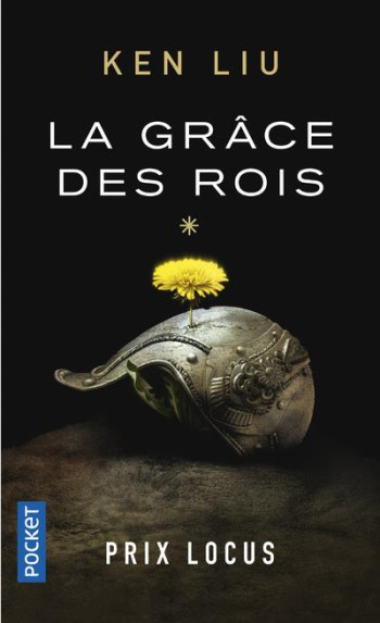 LA DYNASTIE DES DENTS-DE-LION TOME 1 : LE GRACE DES ROIS - LIU KEN - POCKET