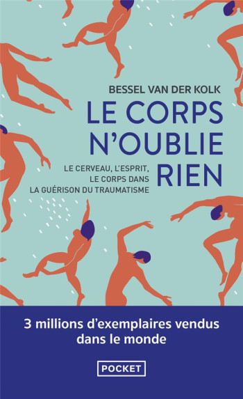 LE CORPS N'OUBLIE RIEN - VAN DER KOLK B A. - POCKET