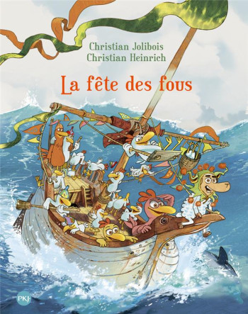 LES P'TITES POULES TOME 21 : LA FETE DES FOUS - JOLIBOIS/HEINRICH - POCKET