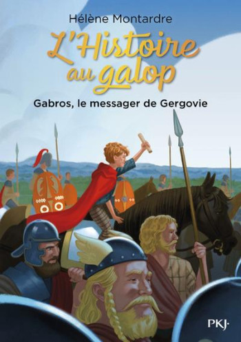 L'HISTOIRE AU GALOP T.2 : GABROS, LE MESSAGER DE GERGOVIE - MONTARDRE HELENE - POCKET