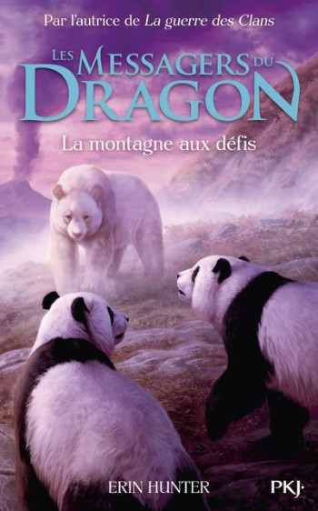 LES MESSAGERS DU DRAGON - CYCLE 1 TOME 3 : LA MONTAGNE AUX DEFIS - HUNTER ERIN - POCKET