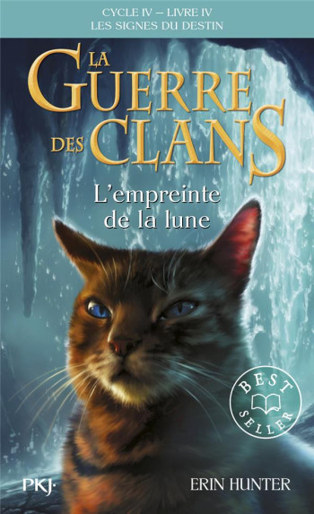 LA GUERRE DES CLANS - CYCLE 4  -  LES SIGNES DU DESTIN TOME 4 : L'EMPREINTE DE LA LUNE - HUNTER ERIN - POCKET