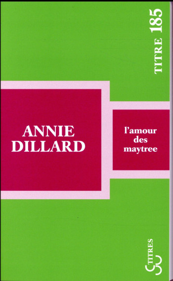 L'AMOUR DES MAYTREE - DILLARD ANNIE - BOURGOIS