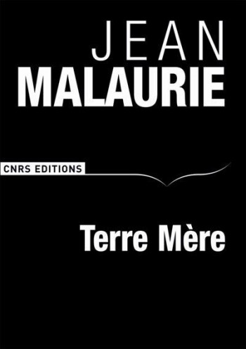 TERRE MERE - MALAURIE JEAN - CNRS