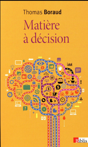 MATIERE A DECISION - BORAUD THOMAS - CNRS Editions