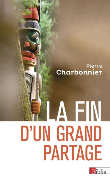 LA FIN D'UN GRAND PARTAGE - CHARBONNIER PIERRE - CNRS