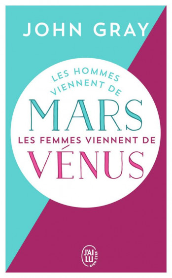 LES HOMMES VIENNENT DE MARS, LES FEMMES VIENNENT DE VENUS - GRAY - J'AI LU