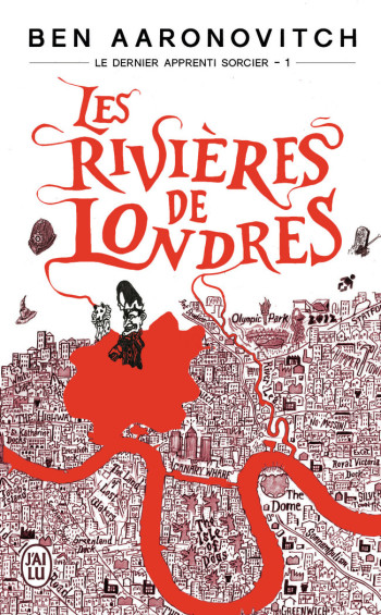 LE DERNIER APPRENTI SORCIER - T01 - LES RIVIERES DE LONDRES - AARONOVITCH BEN - J'AI LU