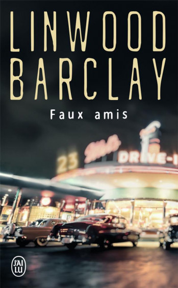 FAUX AMIS - BARCLAY LINWOOD - J'AI LU