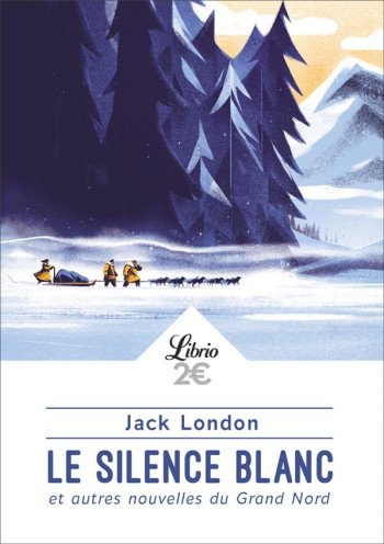 LE SILENCE BLANC ET AUTRES NOUVELLES DU GRAND NORD - LONDON - J'AI LU