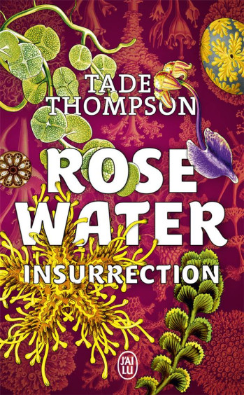 ROSEWATER TOME 2 : INSURRECTION - THOMPSON TADE - J'AI LU