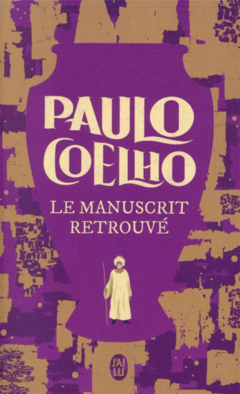 LE MANUSCRIT RETROUVE - COELHO PAULO - J'AI LU