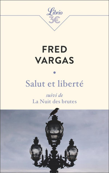 SALUT ET LIBERTE  -  LA NUIT DES BRUTES - VARGAS FRED - J'AI LU