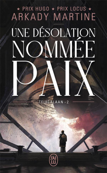 UNE DESOLATION NOMMEE PAIX - TEIXCALAAN 2 - MARTINE ARKADY - J'AI LU