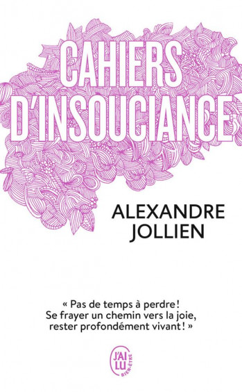CAHIERS D'INSOUCIANCE - JOLLIEN ALEXANDRE - J'AI LU