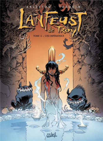 LANFEUST DE TROY TOME 6 : CIXI IMPERATRICE - ARLESTON/TARQUIN - Soleil Productions