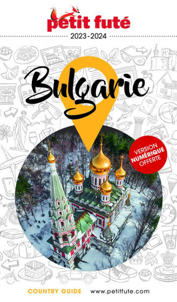 GUIDE PETIT FUTE  -  COUNTRY GUIDE : BULGARIE (EDITION 2023/2024) - AUZIAS D. / LABOURDE - PETIT FUTE