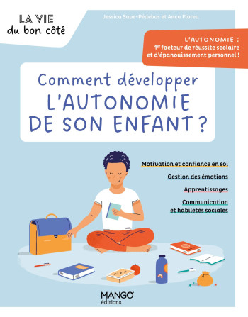 COMMENT DEVELOPPER L'AUTONOMIE DE SON ENFANT ? - FLOREA/SAVE-PEDEBOS - MANGO