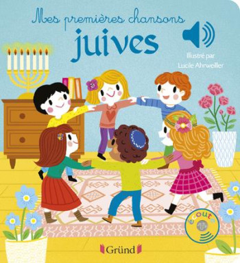 MES PREMIERES CHANSONS JUIVES - AHRWEILLER LUCILE - GRUND