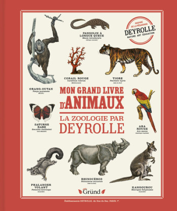 MON GRAND LIVRE D'ANIMAUX - LA ZOOLOGIE PAR DEYROLLE - DEYROLLE/ALADJIDI - GRUND