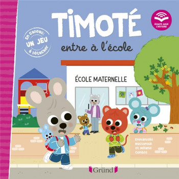 TIMOTE ENTRE A L'ECOLE : ECOUTE AUSSI L'HISTOIRE - MASSONAUD/COMBES - GRUND