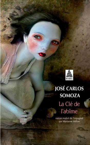 LA CLE DE L'ABIME - SOMOZA JOSE CARLOS - ACTES SUD