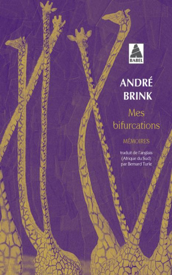 MES BIFURCATIONS  -  MEMOIRES - BRINK ANDRE - Actes Sud