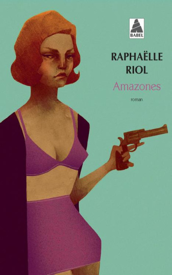 AMAZONES - RIOL RAPHAELLE - Actes Sud