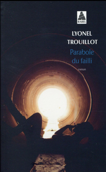 PARABOLE DU FAILLI - TROUILLOT LYONEL - Actes Sud