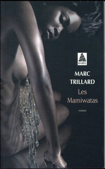 LES MAMIWATAS - TRILLARD MARC - Actes Sud