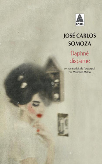 DAPHNE DISPARUE - SOMOZA JOSE CARLOS - Actes Sud