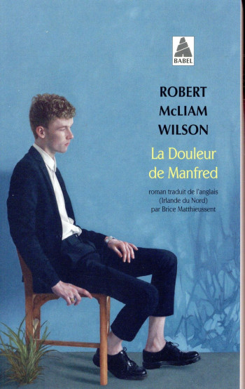 LA DOULEUR DE MANFRED - MCLIAM WILSON ROBERT - ACTES SUD